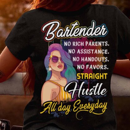 Bartender Straight Hustle All Day Everyday