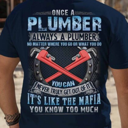 Once a Plumber Always a Plumber